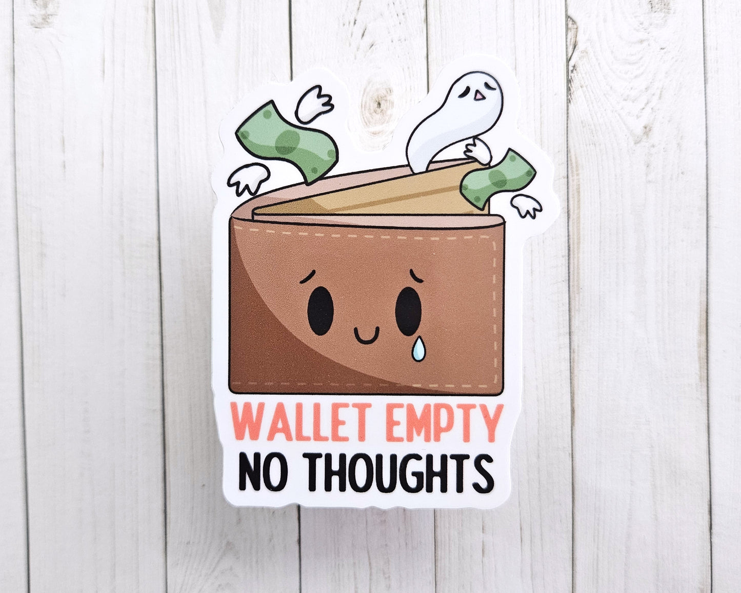 Wallet Empty, No Thoughts Sticker