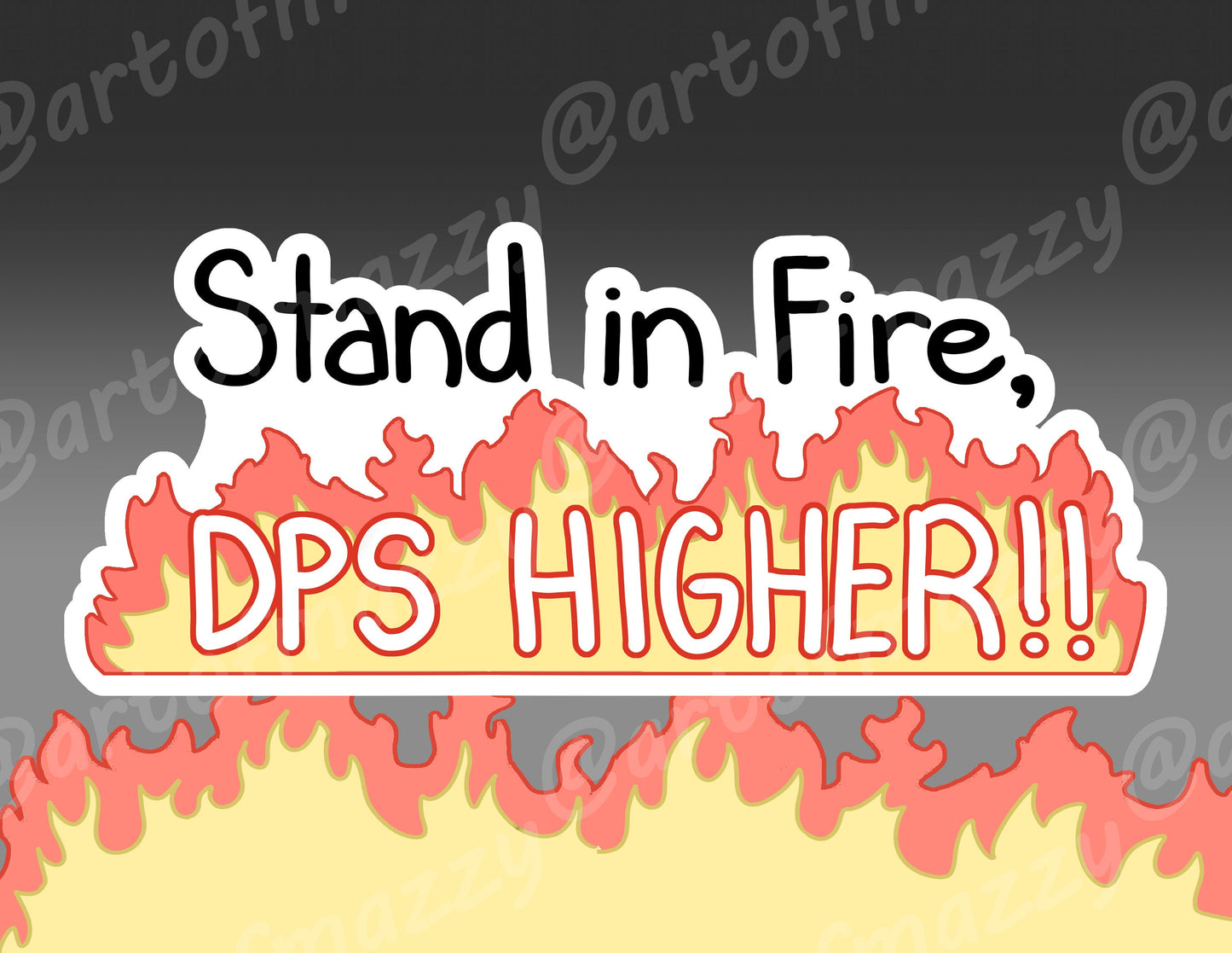 Stand in Fire, DPS Higher Laminated Sticker